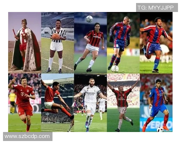 全球十大足球巨星盘点 足坛风云人物与历史传奇之对决